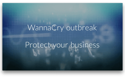 WannaCry? Make sure your business isn’t one of those Crying!
